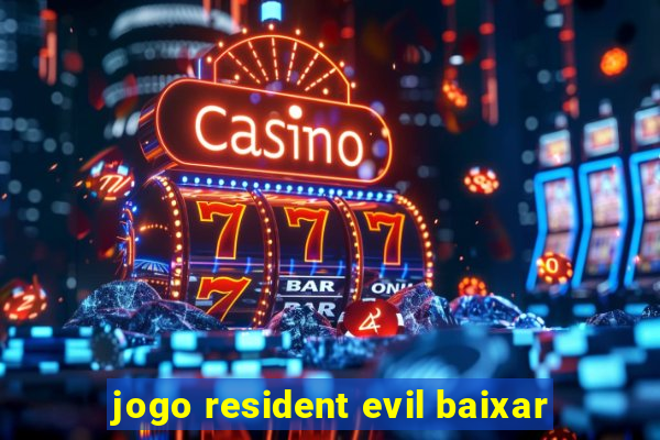 jogo resident evil baixar